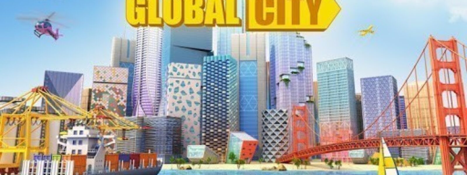 Global City Build your own world. Building Game pentru Android iOS